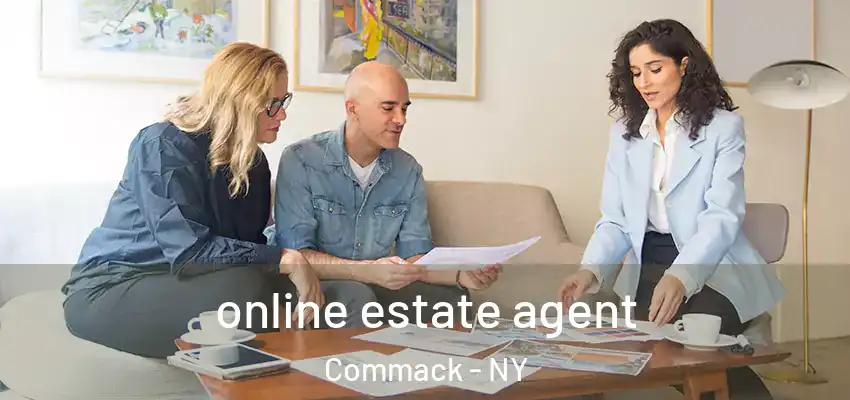  online estate agent Commack - NY