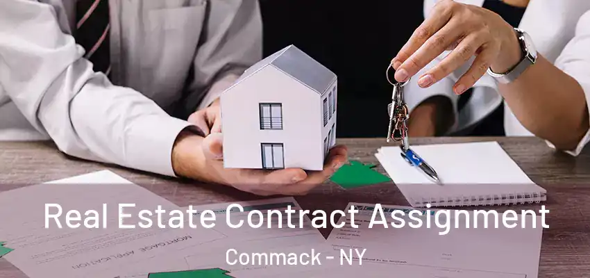 Real Estate Contract Assignment Commack - NY