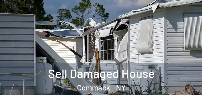  Sell Damaged House Commack - NY