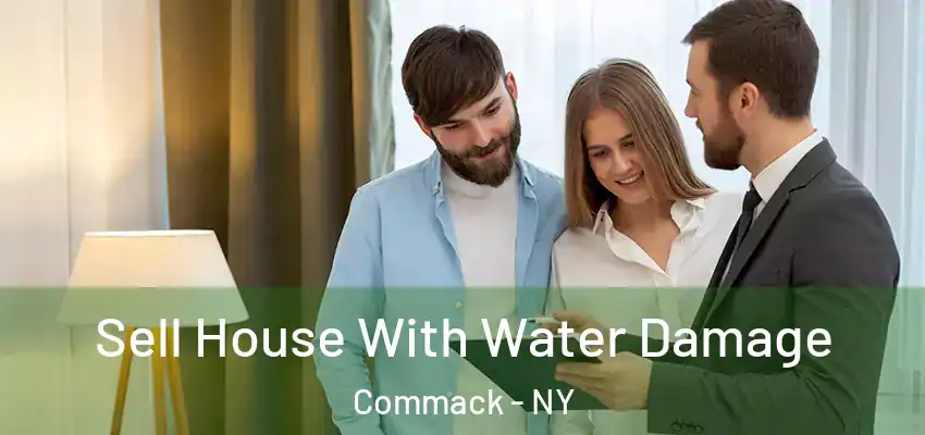  Sell House With Water Damage Commack - NY
