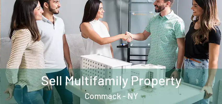  Sell Multifamily Property Commack - NY